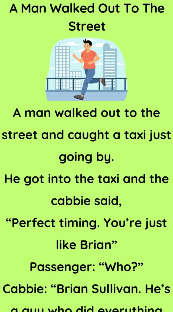 A Man Walked Out To The Street