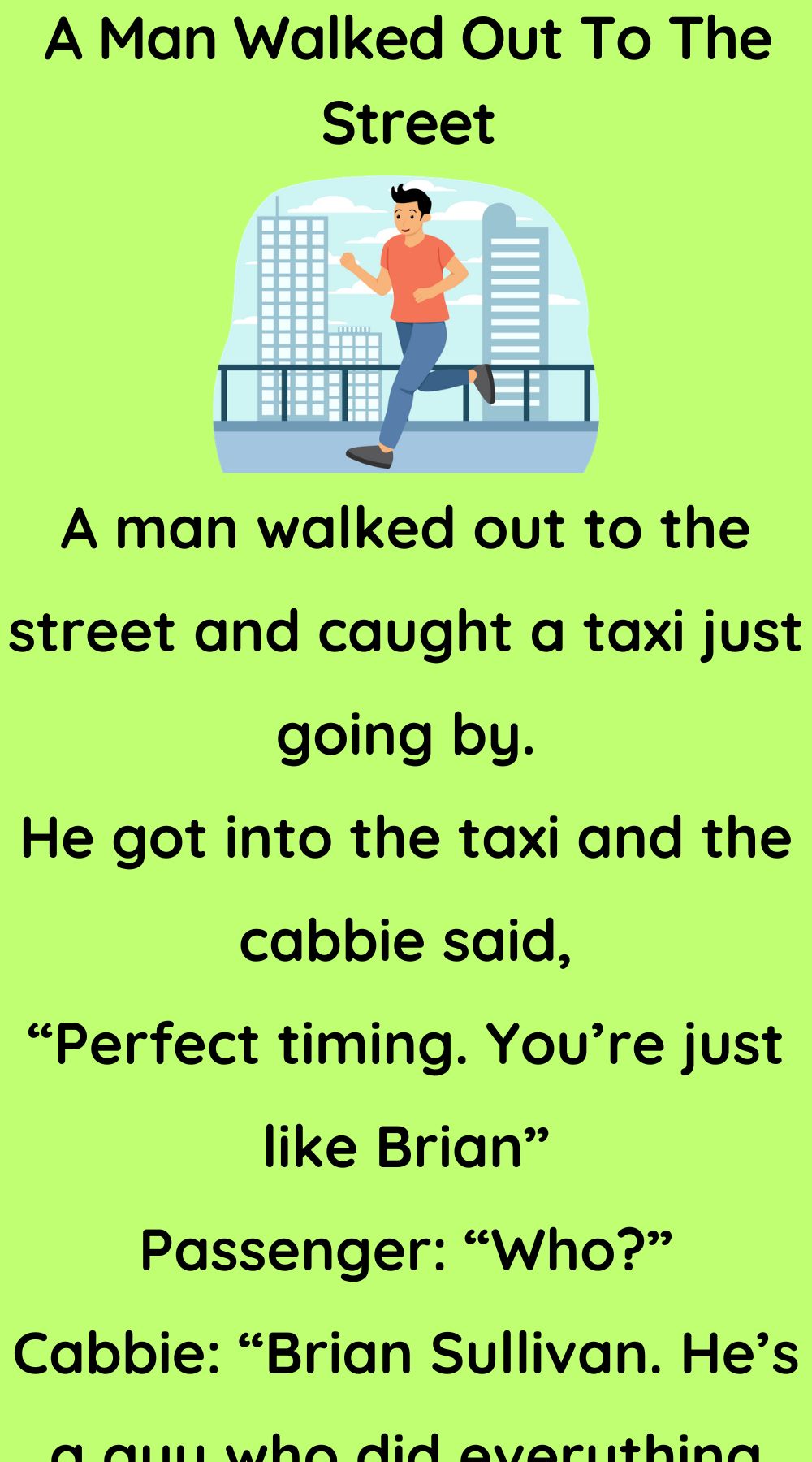 A Man Walked Out To The Street